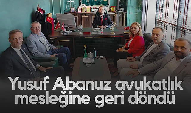 Yusuf Abanuz Avukatlık Mesleğine Geri Döndü