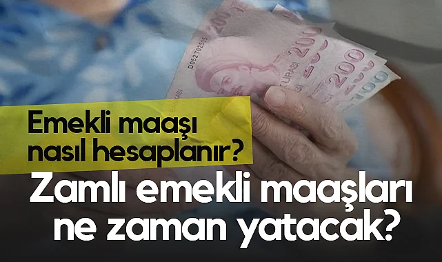 Zamlı Emekli Maaşları Ne Zaman Yatacak? Ödeme Takvimi Belli Mi?
