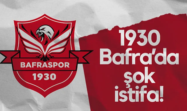 1930 Bafraspor'da Şok İstifa