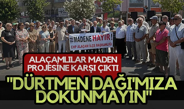 Alaçamlılar Maden Projesine Karşı Çıktı: Dürtmen Dağı'mıza Dokunmayın