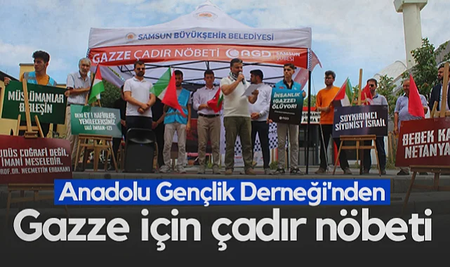 Anadolu Gençlik Derneği Samsun Şubesi'nden Gazze İçin Çadır Nöbeti