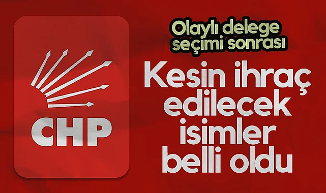 Atakum'da Olaylı Delege Seçimi Sonrası CHP'den Kesin İhraç Edilecek İsimler Belli Oldu