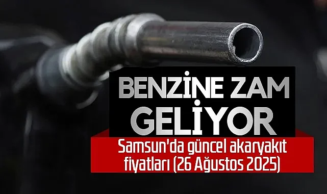 Benzine Yarından İtibaren Zam Geliyor (26 Ağustos Güncel Akaryakıt Fiyatları)