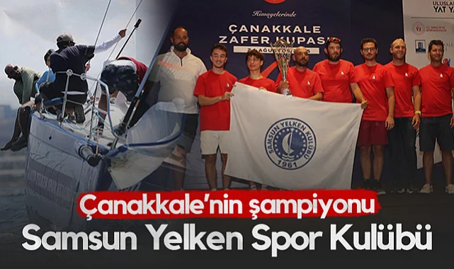 Çanakkale'nin Şampiyonu Samsun Yelken Spor Kulübü