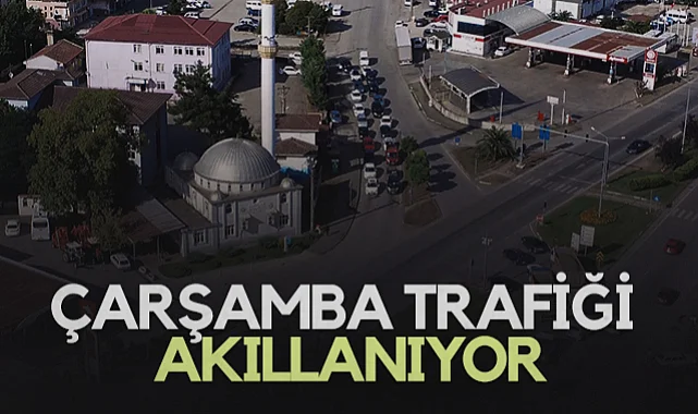 Çarşamba'da Trafik Sorunu Akıllı Sistemle Çözülüyor