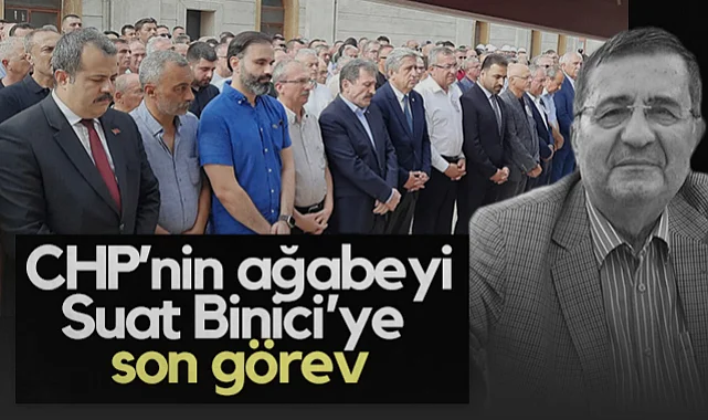 CHP’nin Ağabeyi Suat Binici’ye Son Görev