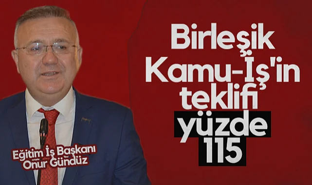 Eğitim İş Samsun Şube Başkanı Onur Gündüz: Birleşik Kamu-İş'in Teklifi Yüzde 115