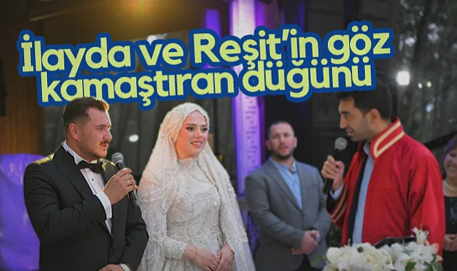 İlayda ve Reşit'in Göz Kamaştıran Düğünü
