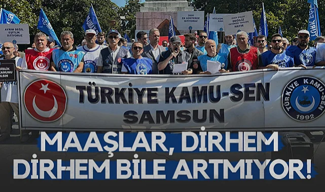 Kamu-Sen Samsun'da İş Bırakma Eylemi: Maaşlar, Dirhem Dirhem Bile Artmıyor!