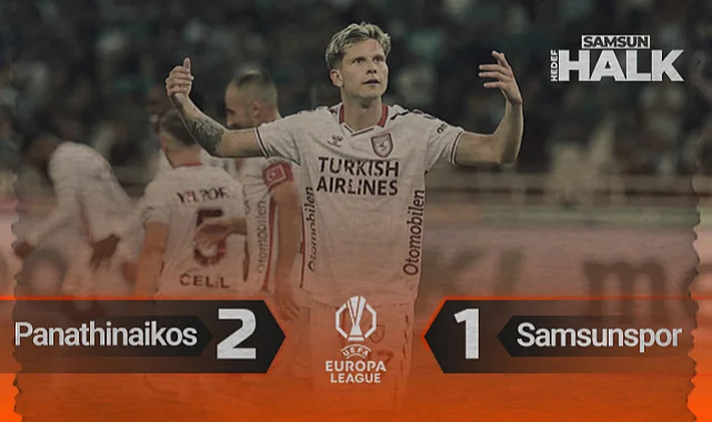 Maç Özeti | Tur Bileti Samsun'a Kaldı! Panathinaikos: 2 - Samsunspor: 1 
