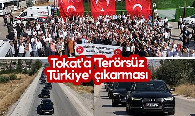 MHP Samsun Teşkilatından Tokat'a Terörsüz Türkiye Çıkarması