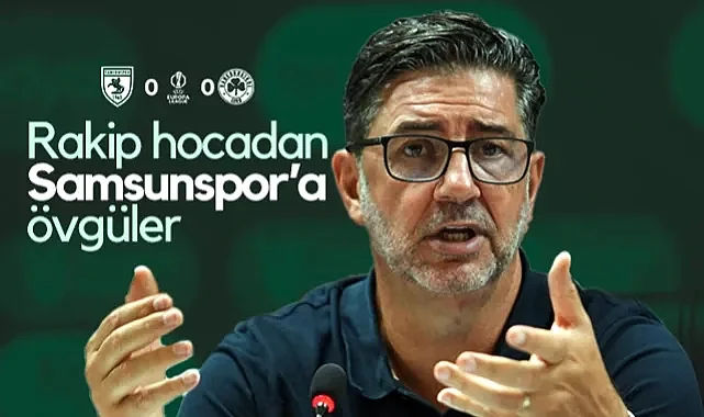 Panathinaikos'un Hocası Rui Vitoria'dan Samsunspor'a Övgü Dolu Sözler