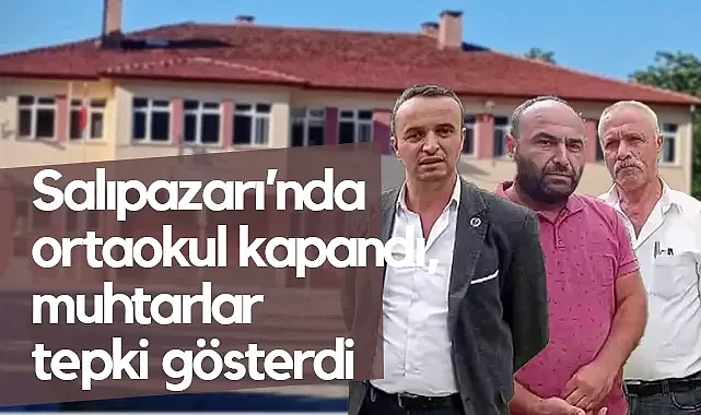 Salıpazarı'nda Ortaokul Kapandı, Muhtarlar Tepki Gösterdi