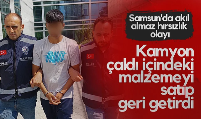 Samsun Akıl Almaz Hırsızlık Olayı: Kamyon Çaldı İçindeki Malzemeleri Satıp Geri Getirdi