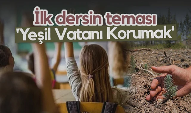 Samsun'da 260 Bin Öğrenci İçin İlk Dersin Teması Yeşil Vatanı Korumak