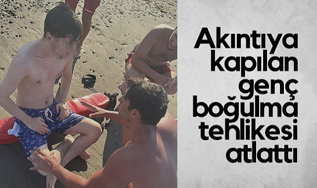 Samsun'da Akıntıya Kapılan Genç Boğulma Tehlikesi Atlattı
