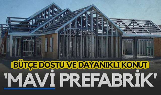 Samsun'da Bütçe Dostu ve Dayanıklı Konut Mavi Prefabrik