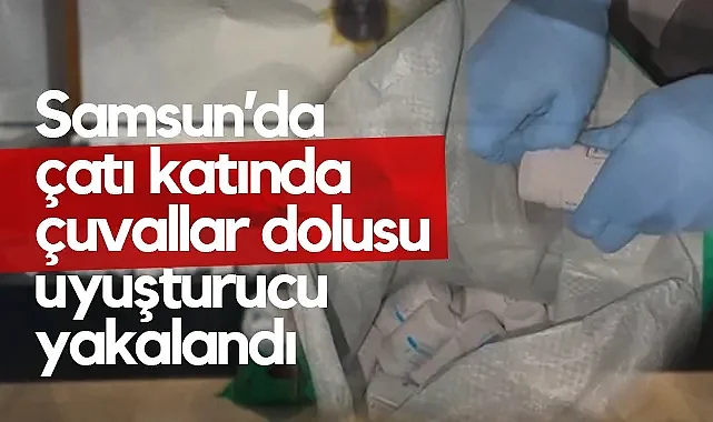 Samsun’da Çuvallar İçinde 45 Bin Uyuşturucu Hap Ele Geçirildi
