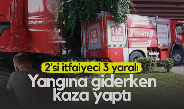 Samsun'da İtfaiye Aracı Kaza Yaptı: 3 Yaralı