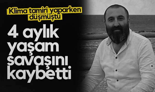 Samsun'da Klima Tamiri Sırasında Düşen Kişi 4 Ay Sonra Öldü