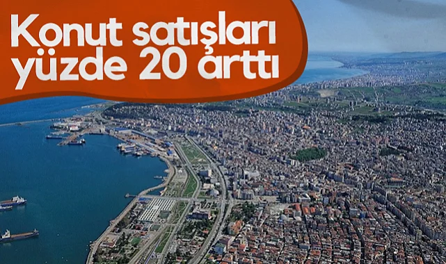 Samsun'da Konut Satışları Yüzde 20 Arttı