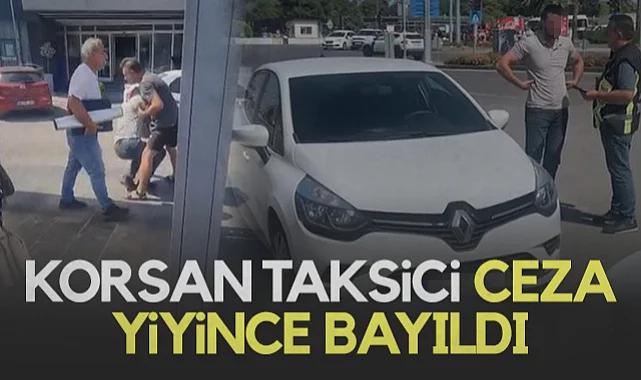 Samsun'da Korsan Taksicilik Yapan Genç Ceza Karşısında Baygınlık Geçirdi