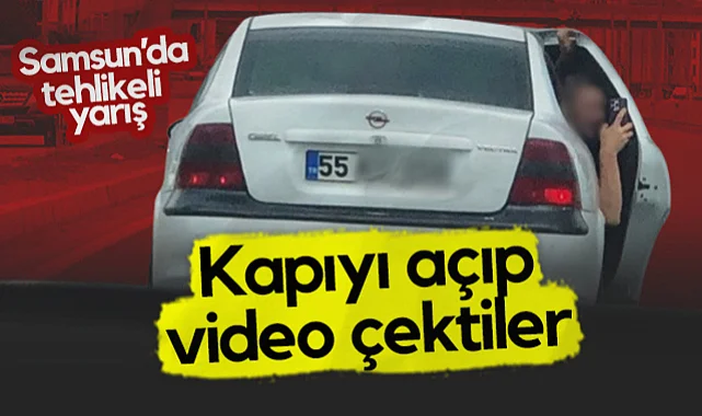 Samsun'da Tehlikeli Yarış: Kapıyı Açıp Video Çektiler