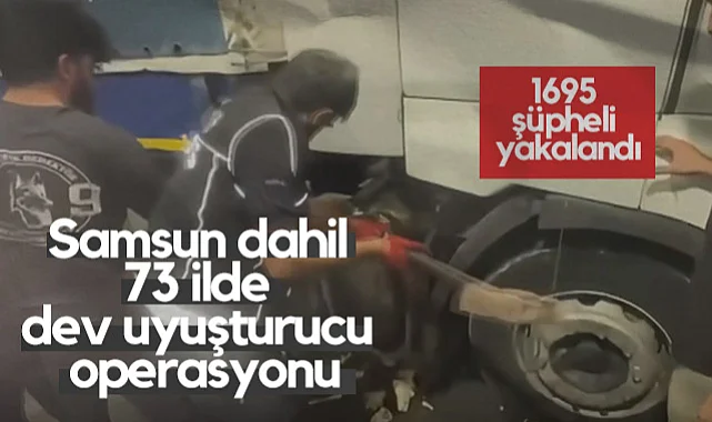 Samsun Dahil 73 İlde Büyük Uyuşturucu Operasyonu