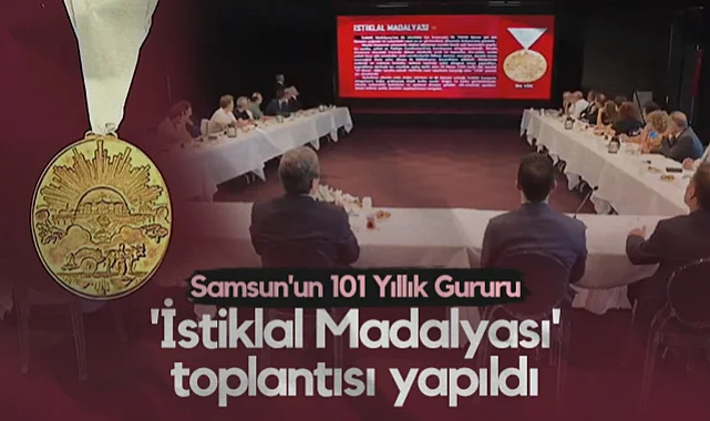 Samsun'un 101 Yıllık Gururu! İstiklal Madalyası Toplantısı Yapıldı