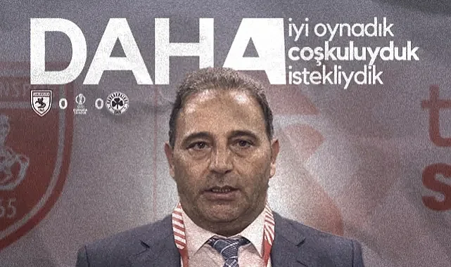Samsunspor'da Fuat Çapa'dan Panathinaikos Maçı Değerlendirmesi: Daha İyi Oynadık, Coşkuluyduk ve İstekliydik