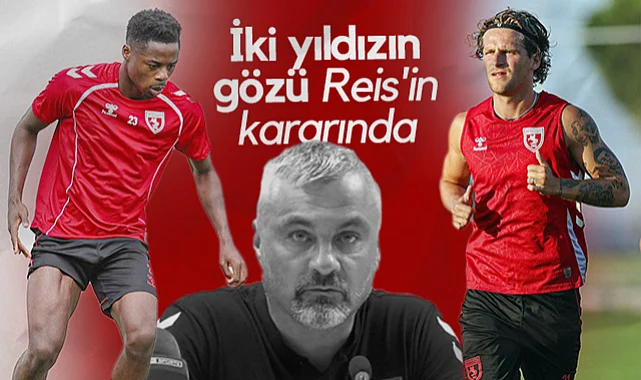 Samsunspor'da İki Yıldızın Gözü Reis'in Kararında