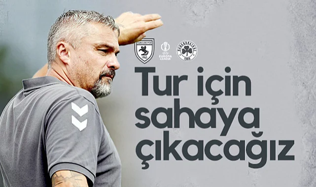 Samsunspor'da Reis Panathinaikos Maçı Öncesi Konuştu: Tur İçin Sahaya Çıkacağız