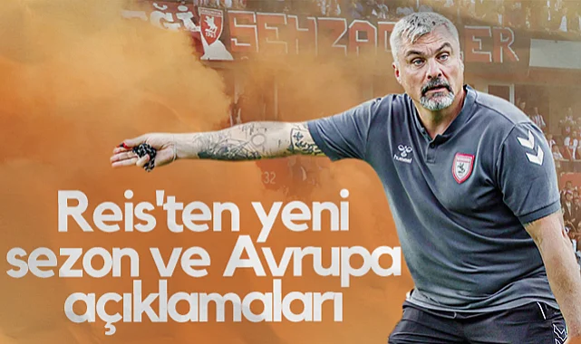 Samsunspor'da Thomas Reis'ten Yeni Sezon ve Avrupa Açıklamaları