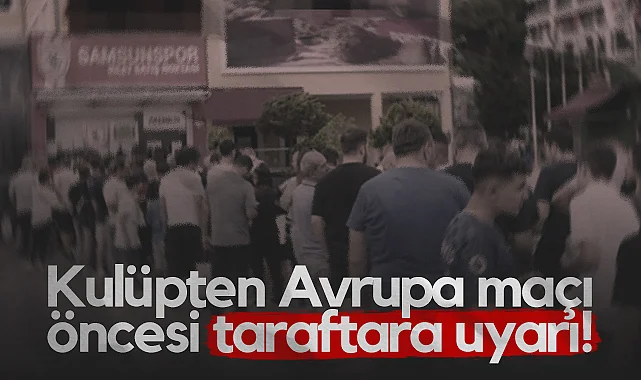 Samsunspor'dan Panathinaikos FC Maçı Öncesi Taraftara Uyarı