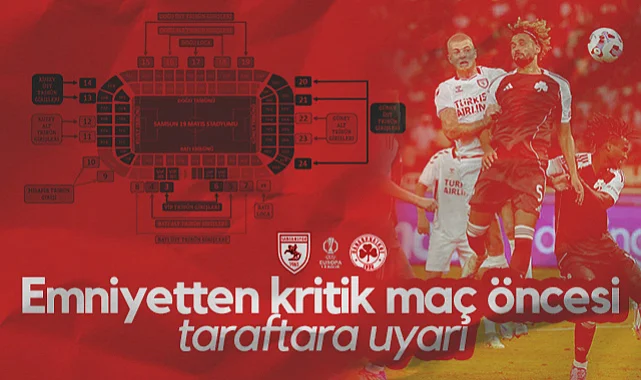 Samsunspor-Panathinaikos Maçı Öncesi Emniyetten Taraftarlara Önemli Uyarı