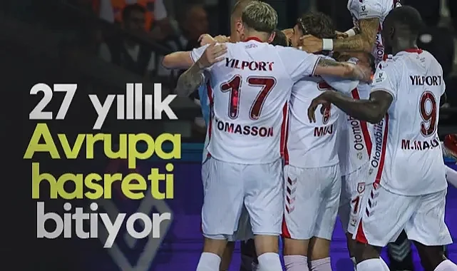 Samsunspor'un 27 Yıllık Avrupa Hasreti Bitiyor