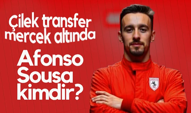 Samsunspor'un Çilek Transferi Afonso Sousa Mercek Altında