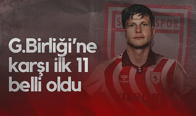 Samsunspor'un Gençlerbirliği Maçı İlk 11'i Belli Oldu