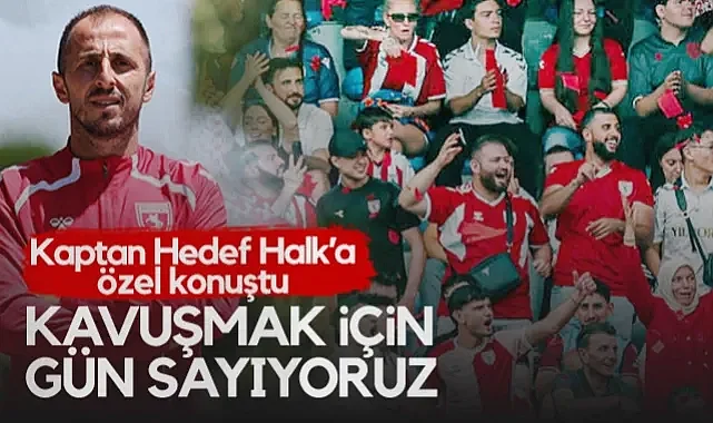 Samsunspor'un Kaptanı Zeki Yavru'dan Hedef Halk'a Özel Açıklamalar