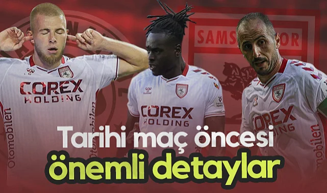 Samsunspor'un Tarihi Avrupa Maçı Öncesi Önemli Detaylar