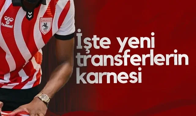 Samsunspor'un Transfer Karnesi: İşte Gelen 8 Yeni İsmin Performansları