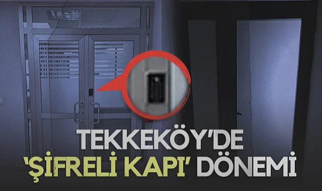 Tekkeköy Belediyesi'nde Şifreli Kapı Dönemi