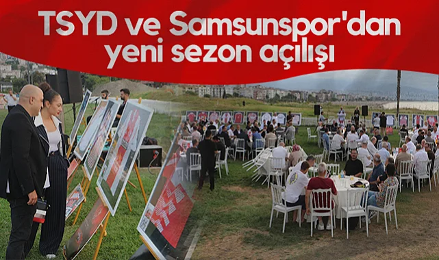 TSYD ve Samsunspor'dan Yeni Sezon Açılışı