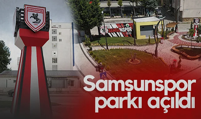 Yenilenen Derebahçe Samsunspor Parkı Hizmete Açıldı