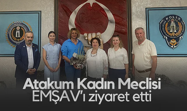 Atakum Kadın Meclisi EMŞAV’ı Ziyaret Etti