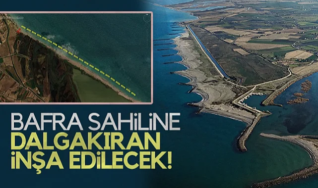Bafra Sahiline Dalgakıran İnşa Edilecek!