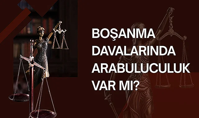 Boşanma Davalarında Arabuluculuk Var Mı?
