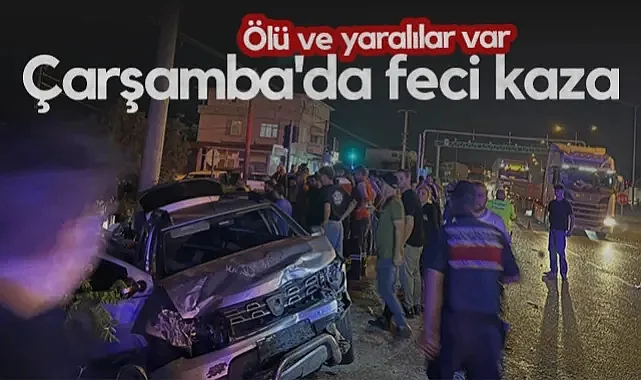 Çarşamba'da Feci Kaza! Ölü ve Yaralılar Var...