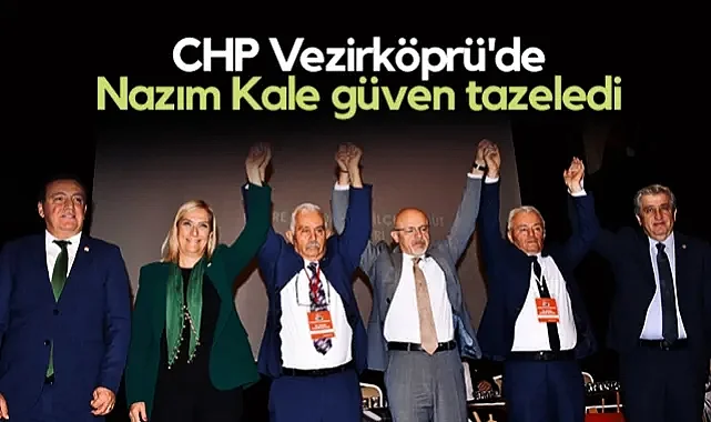 CHP Vezirköprü İlçe Başkanlığı'na Nazım Kale Yeniden Seçildi
