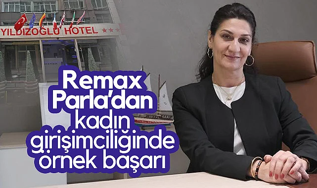 Remax Parla'dan Kadın Girişimciliğinde Örnek Başarı